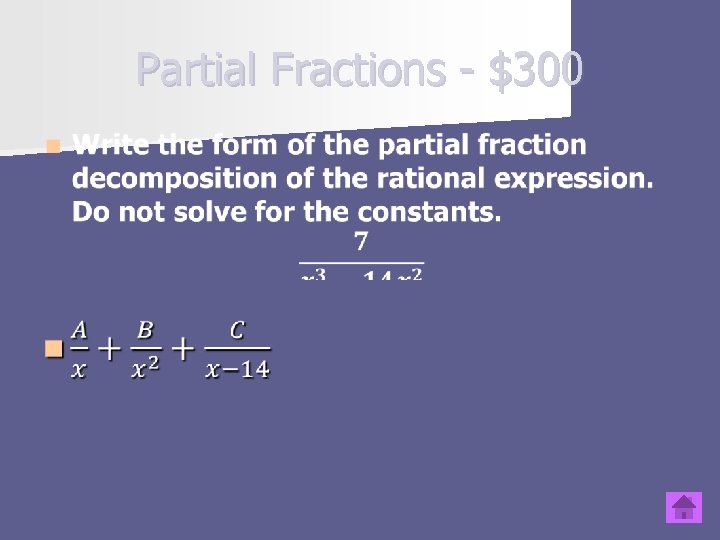 Partial Fractions - $300 