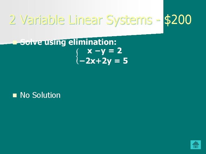 2 Variable Linear Systems - $200 n No Solution 