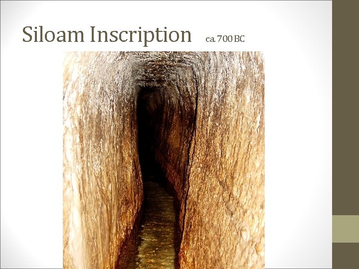 Siloam Inscription ca. 700 BC 