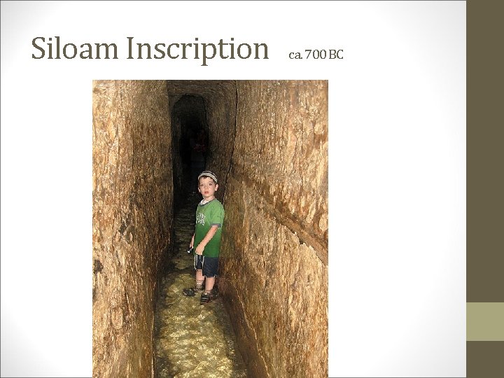 Siloam Inscription ca. 700 BC 