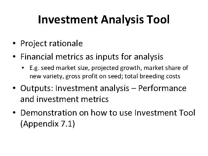 Investment Analysis Tool • Project rationale • Financial metrics as inputs for analysis •