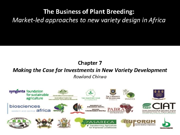 The Business of Plant Breeding: Market-led approaches to new variety design in Africa Demand-Led