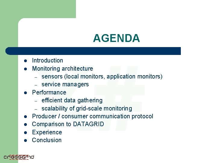 AGENDA l l l l X# Introduction Monitoring architecture – sensors (local monitors, application