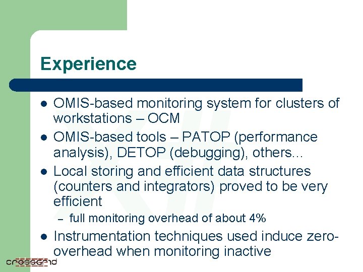 Experience l l l X# OMIS-based monitoring system for clusters of workstations – OCM