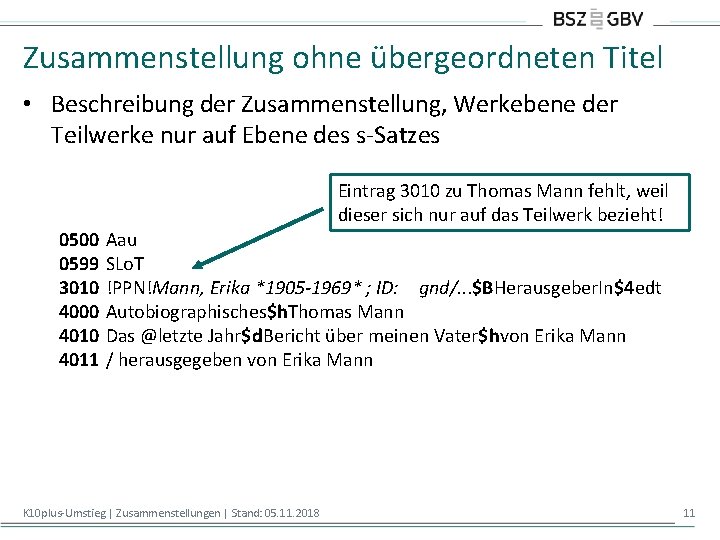 Zusammenstellung ohne übergeordneten Titel • Beschreibung der Zusammenstellung, Werkebene der Teilwerke nur auf Ebene