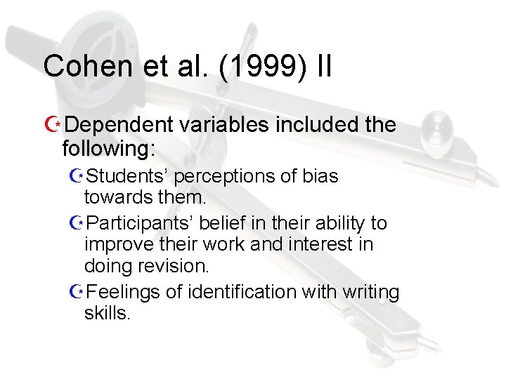 Cohen et al. (1999) II ZDependent variables included the following: ZStudents’ perceptions of bias