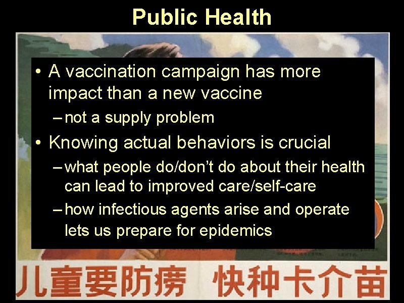 Public Health • A vaccination campaign has more impact than a new vaccine –