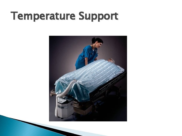 Temperature Support 
