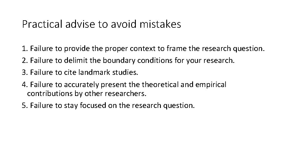 Practical advise to avoid mistakes 1. Failure to provide the proper context to frame