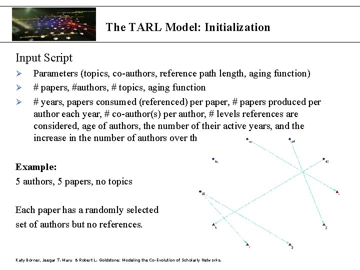 The TARL Model: Initialization Input Script Ø Ø Ø Parameters (topics, co-authors, reference path