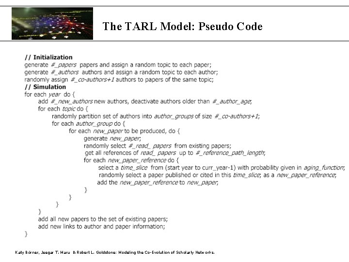 The TARL Model: Pseudo Code Katy Börner, Jeegar T. Maru & Robert L. Goldstone: