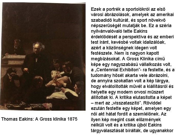 Thomas Eakins: A Gross klinika 1875 Ezek a portrék a sportolókról az első városi