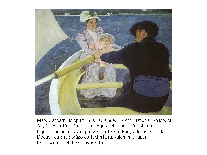 Mary Cassatt: Hajóparti 1893. Olaj 90 x 117 cm. National Gallery of Art, Chester