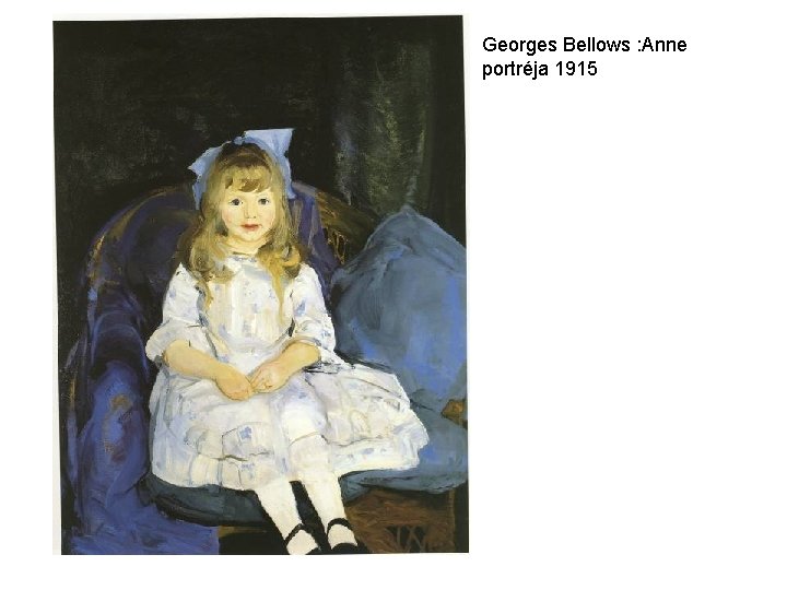 Georges Bellows : Anne portréja 1915 