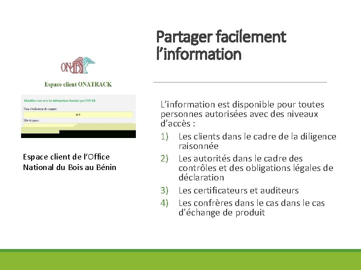 Partager facilement l’information Espace client de l’Office National du Bois au Bénin L’information est