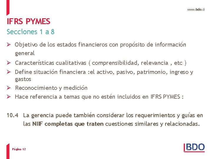 www. bdo. cl IFRS PYMES Secciones 1 a 8 Ø Objetivo de los estados