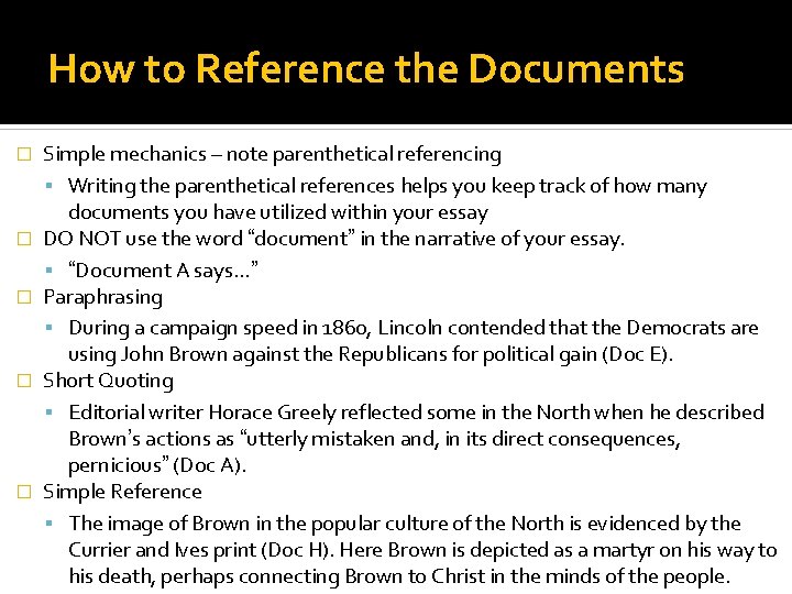 How to Reference the Documents � � � Simple mechanics – note parenthetical referencing