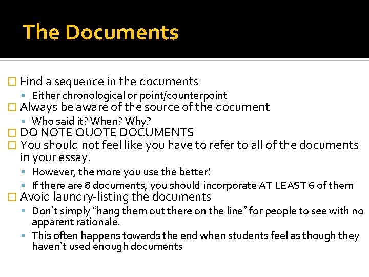 The Documents � Find a sequence in the documents Either chronological or point/counterpoint �