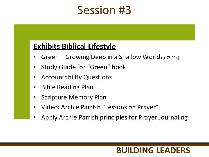 Session #3 Exhibits Biblical Lifestyle • • Green – Growing Deep in a Shallow