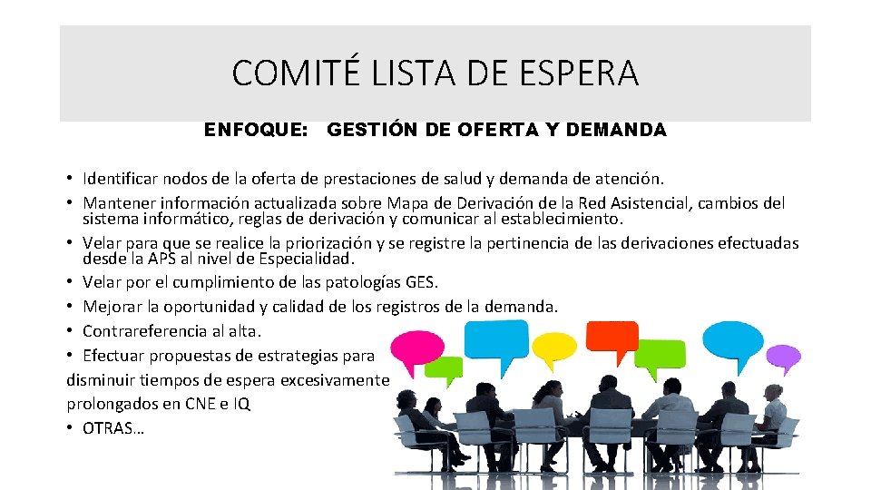 COMITÉ LISTA DE ESPERA ENFOQUE: GESTIÓN DE OFERTA Y DEMANDA • Identificar nodos de