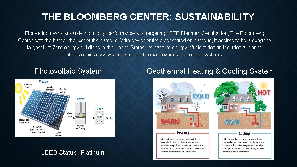 THE BLOOMBERG CENTER: SUSTAINABILITY Pioneering new standards in building performance and targeting LEED Platinum