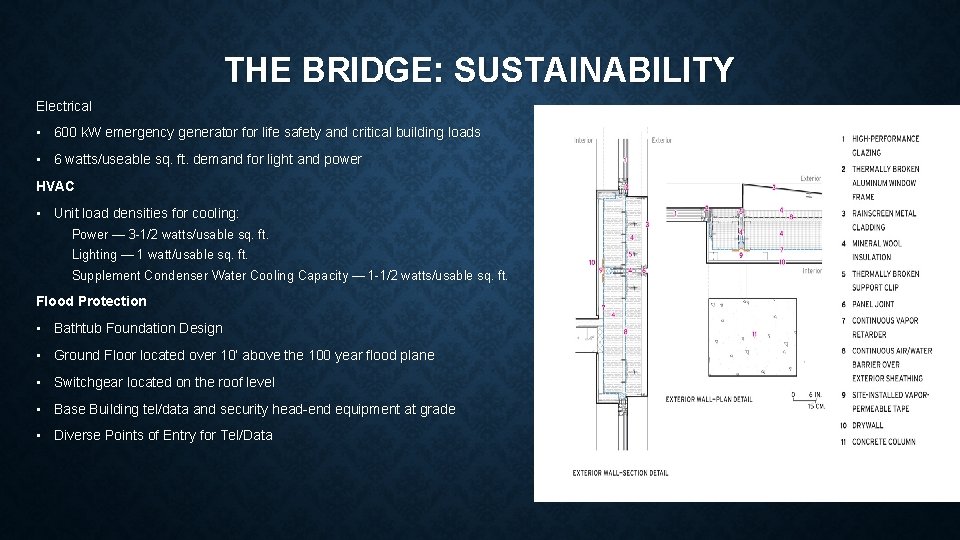 THE BRIDGE: SUSTAINABILITY Electrical • 600 k. W emergency generator for life safety and