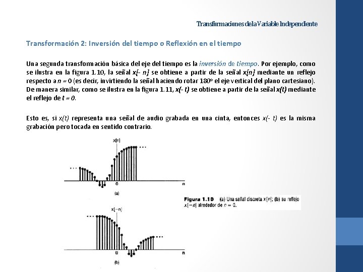Transformaciones de la Variable Independiente Transformación 2: Inversión del tiempo o Reflexión en el Transformaciones de la Variable Independiente Transformación 2: Inversión del tiempo o Reflexión en el