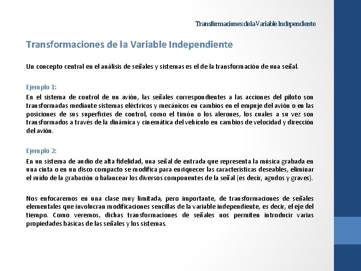 Transformaciones de la Variable Independiente Un concepto central en el análisis de señales y Transformaciones de la Variable Independiente Un concepto central en el análisis de señales y