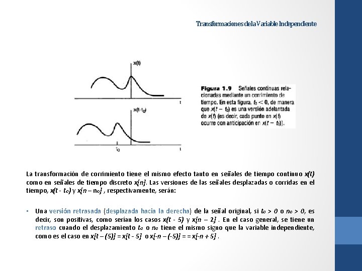 Transformaciones de la Variable Independiente La transformación de corrimiento tiene el mismo efecto tanto Transformaciones de la Variable Independiente La transformación de corrimiento tiene el mismo efecto tanto
