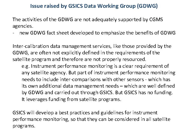 Issue raised by GSICS Data Working Group (GDWG) The activities of the GDWG are