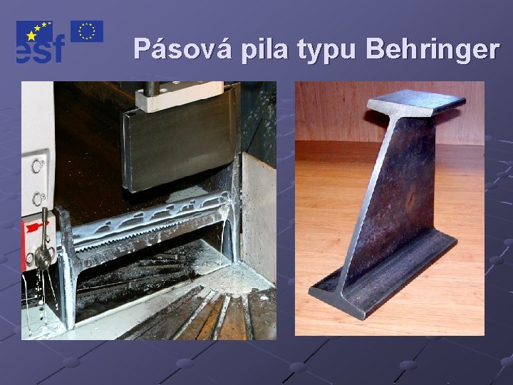 Pásová pila typu Behringer 