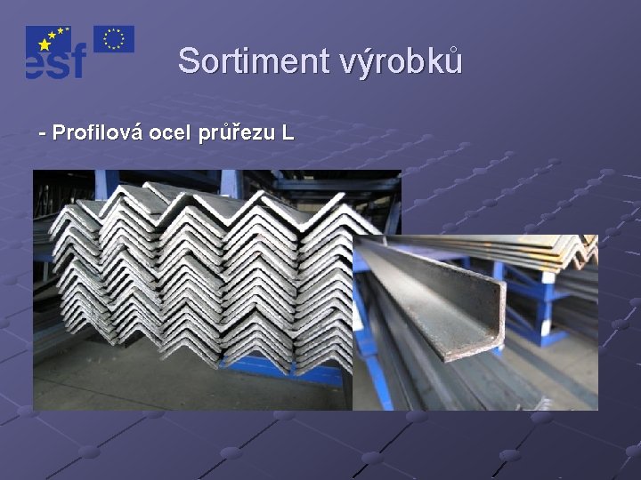 Sortiment výrobků - Profilová ocel průřezu L 