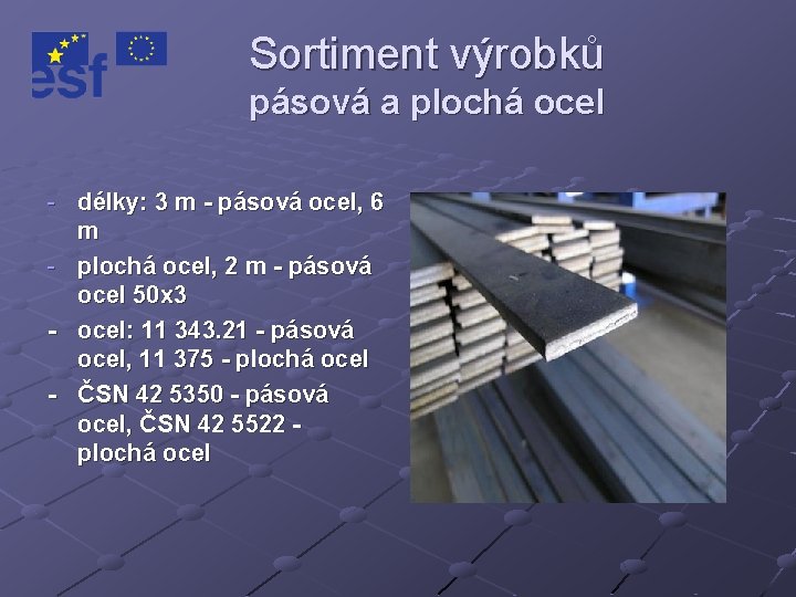 Sortiment výrobků pásová a plochá ocel - délky: 3 m - pásová ocel, 6