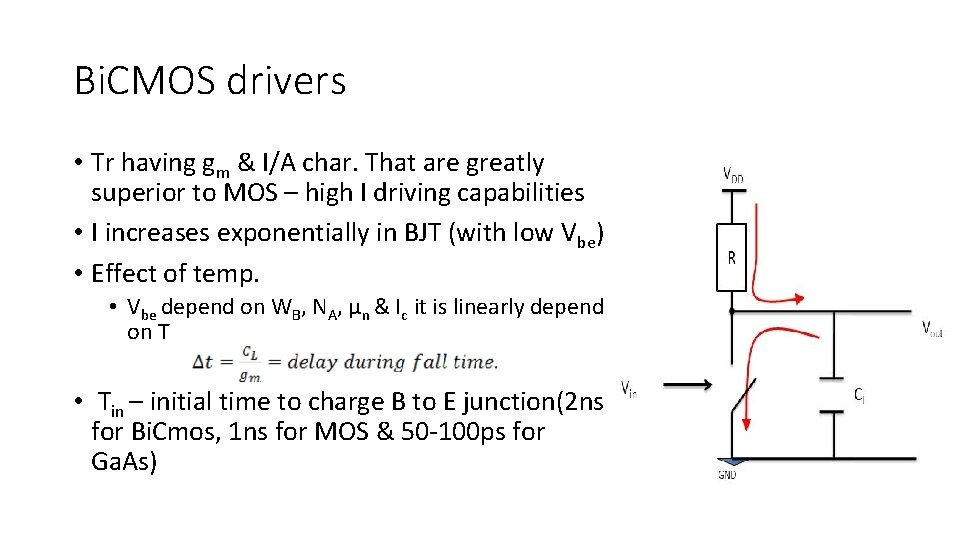 Bi. CMOS drivers • Tr having gm & I/A char. That are greatly superior Bi. CMOS drivers • Tr having gm & I/A char. That are greatly superior