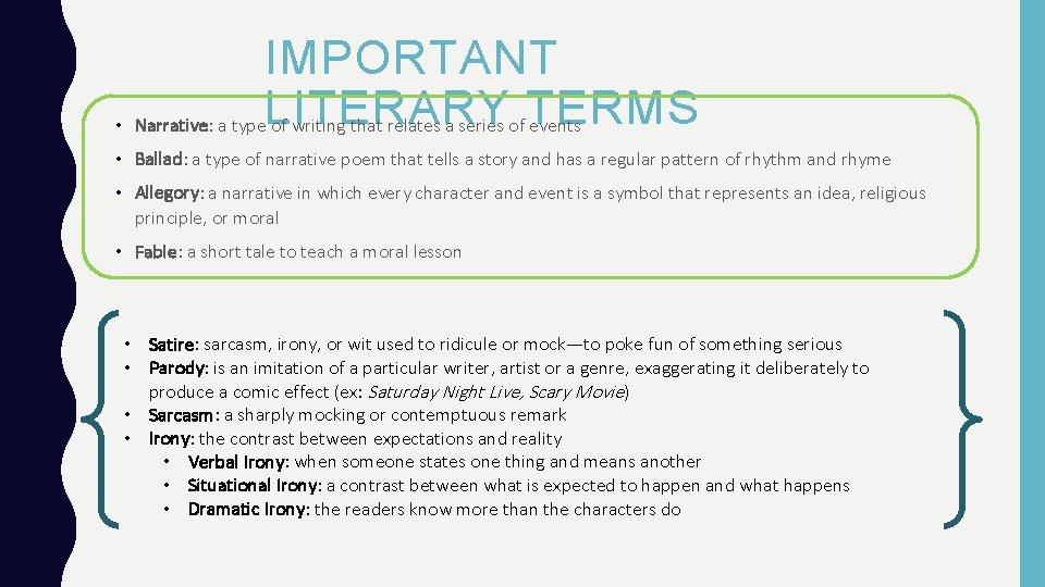 IMPORTANT • Narrative: a type. LITERARY of writing that relates a series of TERMS