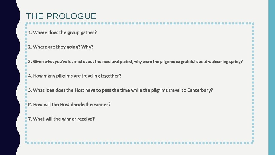 THE PROLOGUE 1. Where does the group gather? 2. Where are they going? Why?