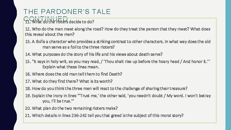 THE PARDONER’S TALE CONTINUED 11. What do the rioters decide to do? 12. Who