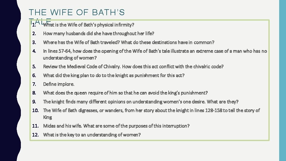 THE WIFE OF BATH’S TALE 1. What is the Wife of Bath’s physical infirmity?