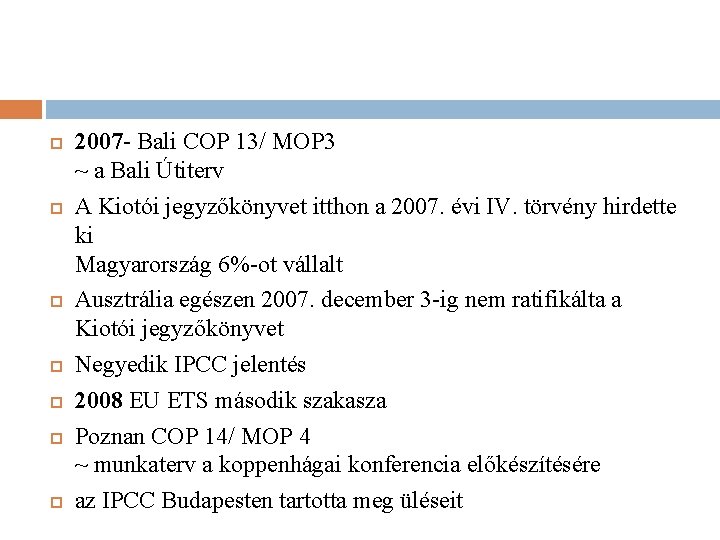  2007 - Bali COP 13/ MOP 3 ~ a Bali Útiterv A Kiotói