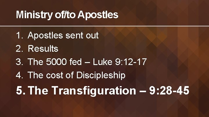 Ministry of/to Apostles 1. 2. 3. 4. Apostles sent out Results The 5000 fed