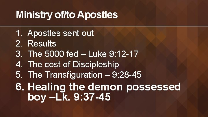 Ministry of/to Apostles 1. 2. 3. 4. 5. Apostles sent out Results The 5000
