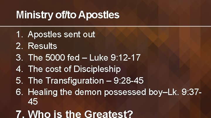 Ministry of/to Apostles 1. 2. 3. 4. 5. 6. Apostles sent out Results The