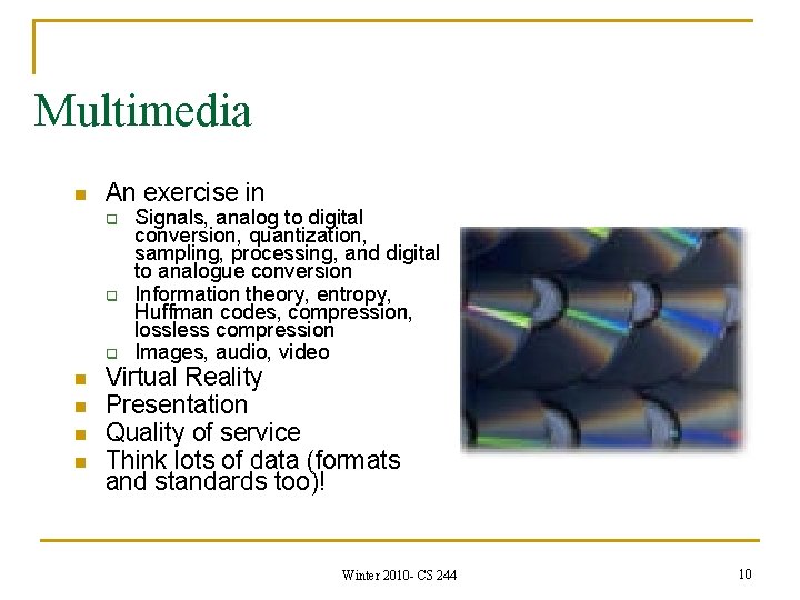 Multimedia n An exercise in q q q n n Signals, analog to digital