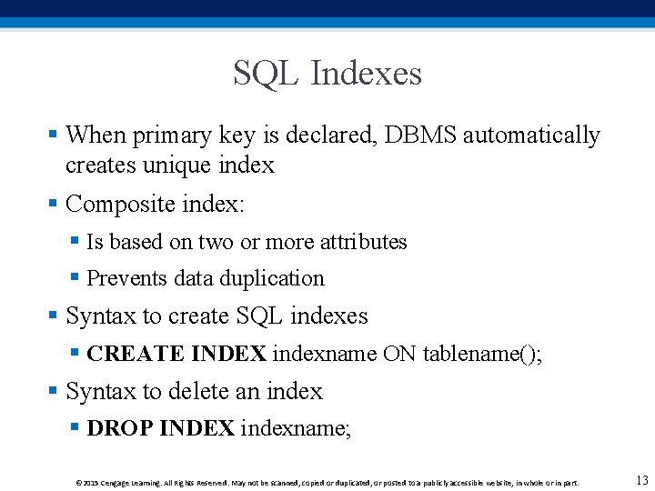 SQL Indexes § When primary key is declared, DBMS automatically creates unique index § SQL Indexes § When primary key is declared, DBMS automatically creates unique index §