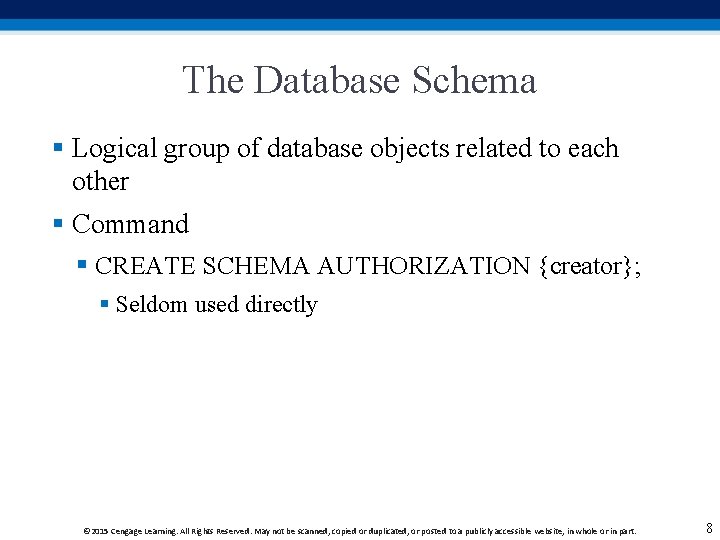 The Database Schema § Logical group of database objects related to each other § The Database Schema § Logical group of database objects related to each other §