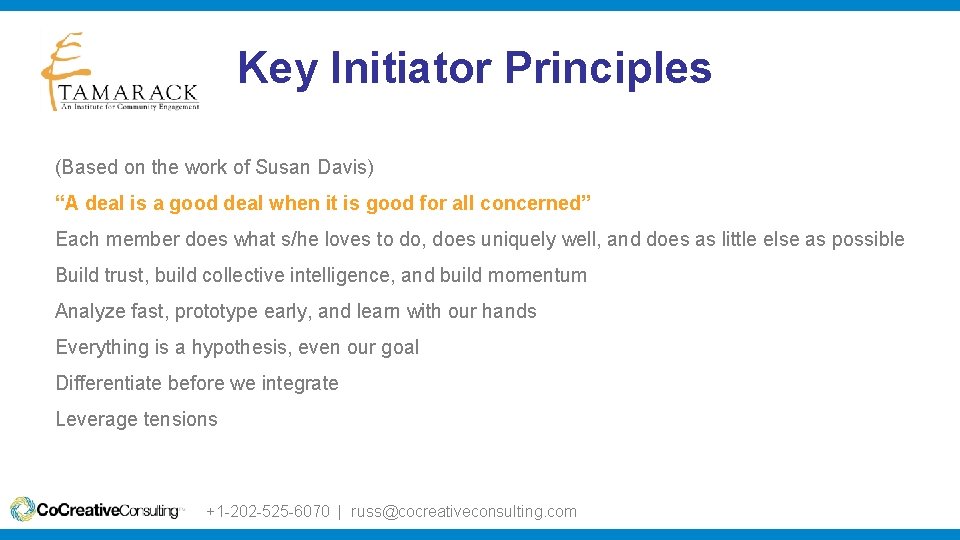 Key Initiator Principles (Based on the work of Susan Davis) “A deal is a