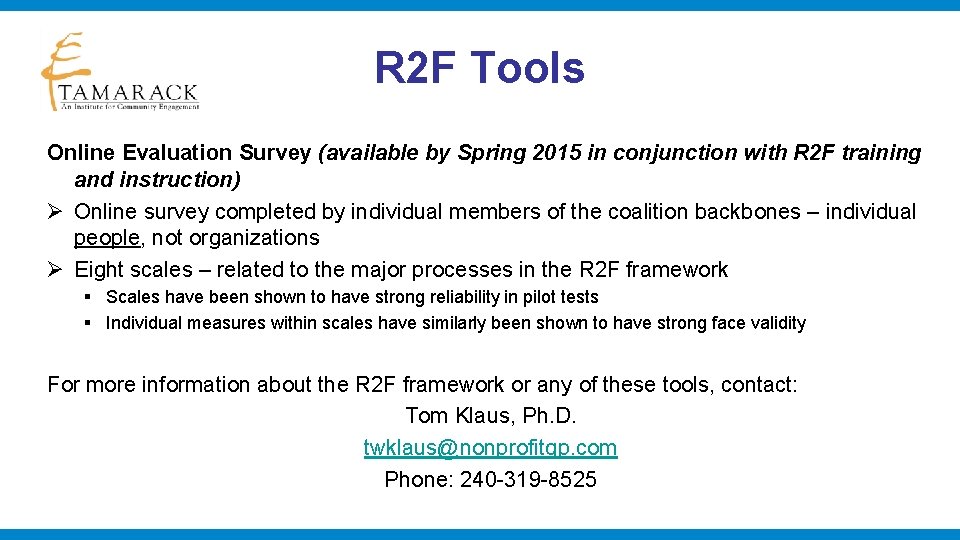 R 2 F Tools Online Evaluation Survey (available by Spring 2015 in conjunction with