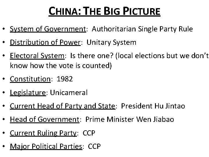 CHINA: THE BIG PICTURE • System of Government: Authoritarian Single Party Rule • Distribution