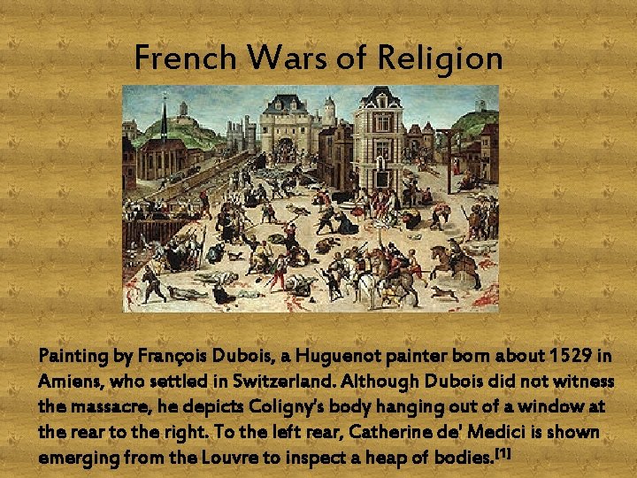 French Wars of Religion Painting by François Dubois, a Huguenot painter born about 1529