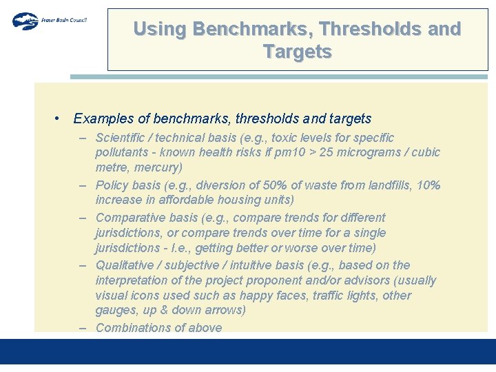 Using Benchmarks, Thresholds and Targets • Examples of benchmarks, thresholds and targets – Scientific